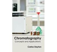 Chromatography: Concepts and Applications (Copertina rigida)