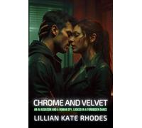 Chrome and Velvet: An AI Assassin and a Human Spy, Locked in a Forbidden Dance: 3