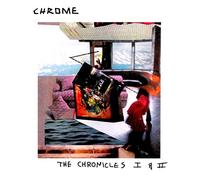 Chrome - Chronicles I & Ii