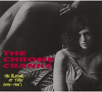 Chrome Cranks The - The Murder Of Time(1993-1996)