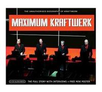 Chrome Dreams - Maximum Kraftwerk: the Unauthor