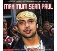 Chrome Dreams - Maximum Sean Paul: the Unauthor