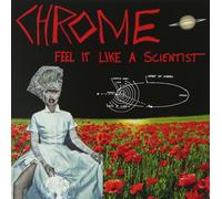 CHROME Feel It Like a Scientist (CD)