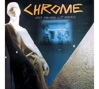 Chrome - Half Machine Lip Moves
