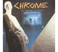 Chrome - Half Machine Lip Moves (Lp+CD)