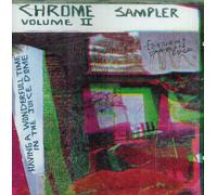 Chrome Having a Wonderful Time in the Juice Dome (CD)