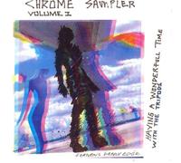 Chrome - Having a Wonderful Time..Vol.1