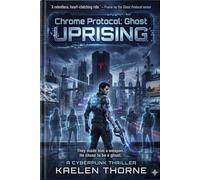 Chrome Protocol: Ghost Uprising