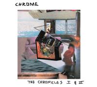 Chrome The Chronicles I & II (CD) Album