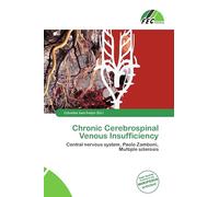 Chronic Cerebrospinal Venous Insufficiency: Central nervous system, Paolo Zamboni, Multiple sclerosis
