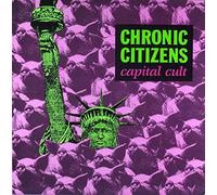 Chronic Citizens - Capital Cult [Vinyl LP]