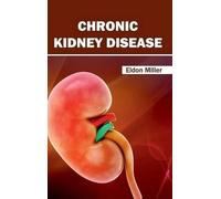 Chronic Kidney Disease (Copertina rigida)