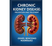 CHRONIC KIDNEY DISEASE. PREVENTION AND TREATMENT