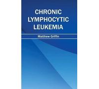 Chronic Lymphocytic Leukemia (Copertina rigida)