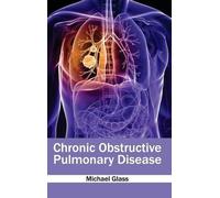Chronic Obstructive Pulmonary Disease (Copertina rigida)