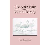 Chronic Pain and Bowen Therapy: A Personal Journey