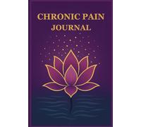Chronic Pain Journal: Daily Guided Pain Assessment Diary