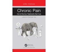 Chronic Pain: Out-of-the-box Treatments that Cure