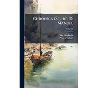 Chronica d'el-rei D. Manuel