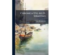 Chronica D'el-rei D. Sebastião