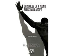 CHRONICLE OF A YOUNG BLACK MAN ADRIFT