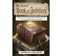 Chronicle Publishers The Ancient Book of Jubilees (Tascabile)