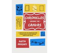 Chronicles behind the Canvas