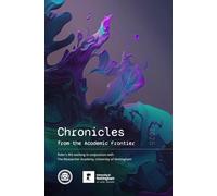 Chronicles from the Academic Frontier