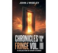 Chronicles From The Fringe Vol. III: 3
