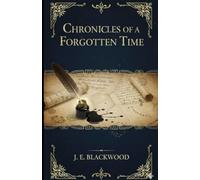 Chronicles of a Forgotten Time