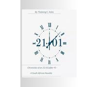 Chronicles of an 21:01 (After-9) - A South African Novella: 21:01 (After-9)