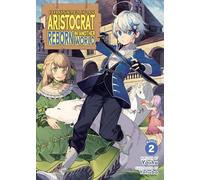 Chronicles of an Aristocrat Reborn in Another World (Light Novel) Vol. 2