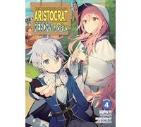 Chronicles of an Aristocrat Reborn in Another World (Light Novel) Vol. 4