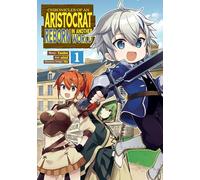 Chronicles of an Aristocrat Reborn in Another World (Manga) Vol. 1