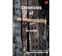 Chronicles of an Impossibility