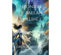 Chronicles of Baelan Volume 1: Shadows and Starlight