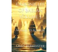 Chronicles Of Baelan Volume 3: Voyage To Aurelia