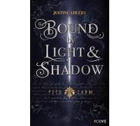 Chronicles of Blood & Betrayal 1: Bound by Light & Shadow: Epische Slow-Burn-Romantasy mit Spice