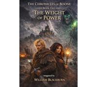 Chronicles of Boone: Book Two - The Weight of Power