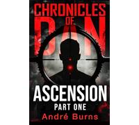 Chronicles of Dan: Ascension: Part one