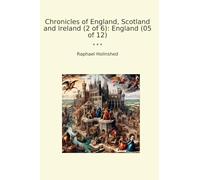 Chronicles of England, Scotland and Ireland (2 of 6): England (05 of 12)