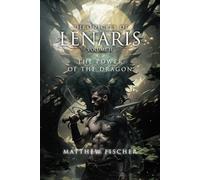 Chronicles of Lenaris Volume 2: The Power of the Dragon.