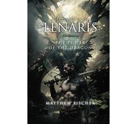 Chronicles of Lenaris Volume 2: The Power of the Dragon.