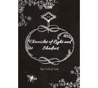 Chronicles of Light and Shadows: The Veil of Ash: 1