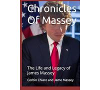 Chronicles Of Massey: The Life and Legacy of James Massey