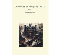 Chronicles of Newgate, Vol. 2
