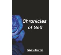 Chronicles of Self: Private Journal