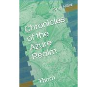 Chronicles of the Azure Realm: Thorn