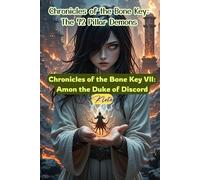 Chronicles of the Bone Key VII: Amon the Duke of Discord: Chronicles of the Bone Key: The 72 Pillar Demons