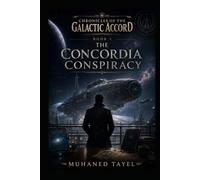 Chronicles of the Galactic Accord: The Concordia Conspiracy